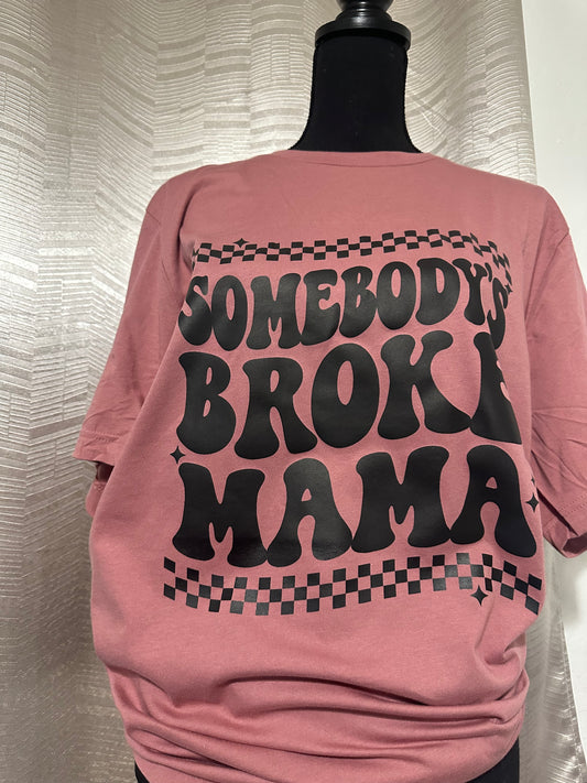 Broke mama shirt